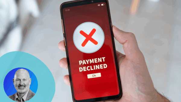 Merchants Are Losing Billions to Failed Payments. Here’s How to Fix It.